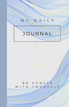 My Daily Journal: A Minimalist Notebook for Self-Reflection, Mental Health, Anxiety Relief, Gratitude, Mindfulness, and Emotional Healing | 200 Pages | 5.5 x 8.5" | Paperback | Blue and Yellow