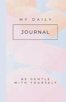 My Daily Journal: A Minimalist Notebook for Self-Reflection, Mental Health, Anxiety Relief, Gratitude, Mindfulness, and Emotional Healing | 200 Pages | 5.5 x 8.5" | Paperback | Pink