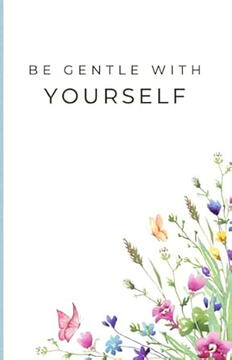 Floral Journal: Minimalist Notebook for Self-Care, Gratitude, Mindfulness &amp; Emotional Healing | 200 Pages | 5.5 x 8.5" | Paperback | Butterfly Wildflowers Garden Blue &amp; White Edition